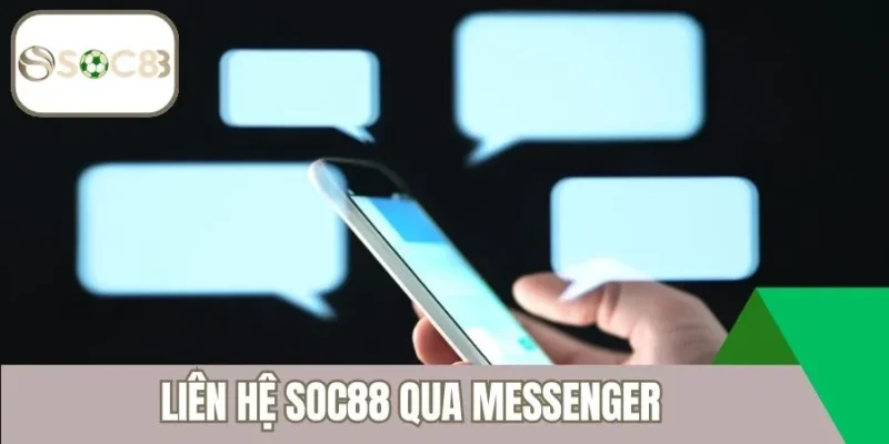 Liên hệ Soc88 qua messenger